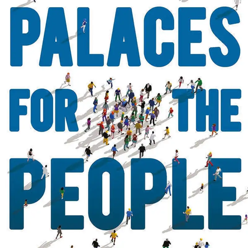 Palaces For The People: você sabe o que são?