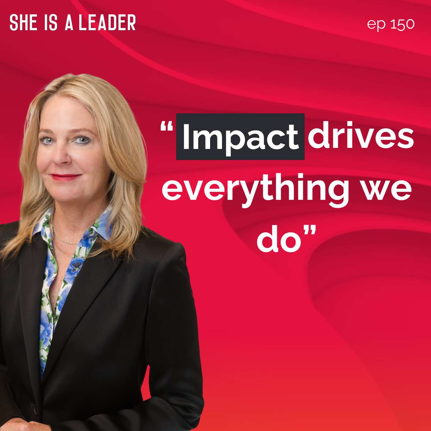 She Is A Leader - The Podcast for Women Creating Impact, Profit, and Peace in Their Business