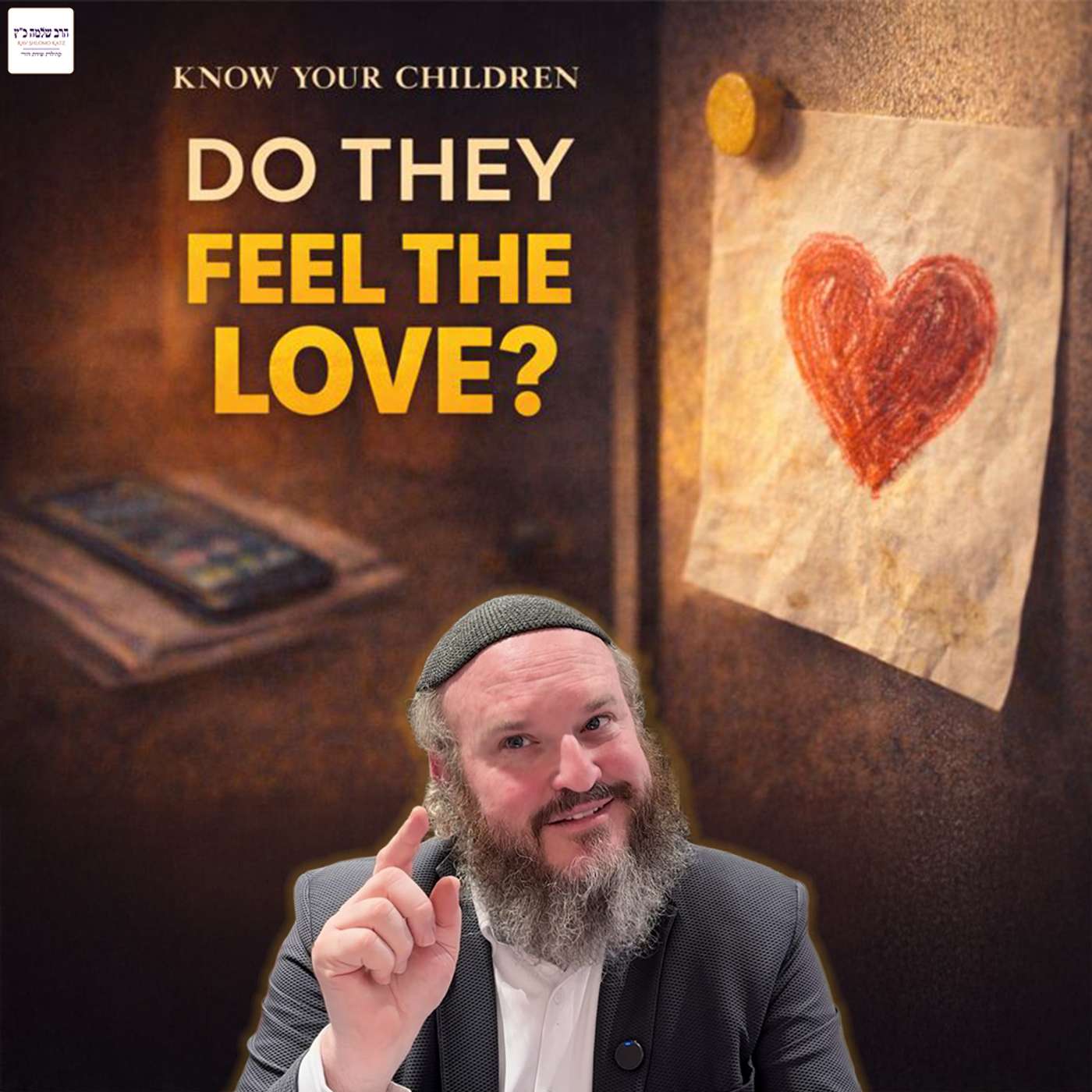 12. Do Our Children Always Know That We Love Them?