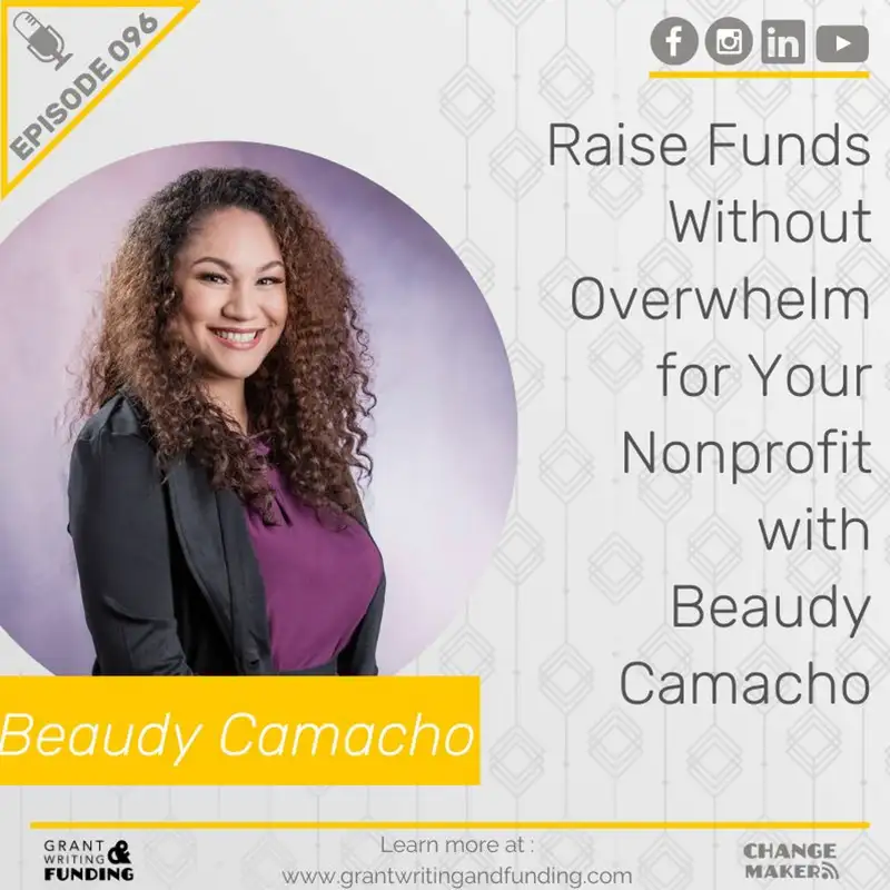 096: Raise Funds Without Overwhelm for Your Nonprofit with Beaudy Camacho