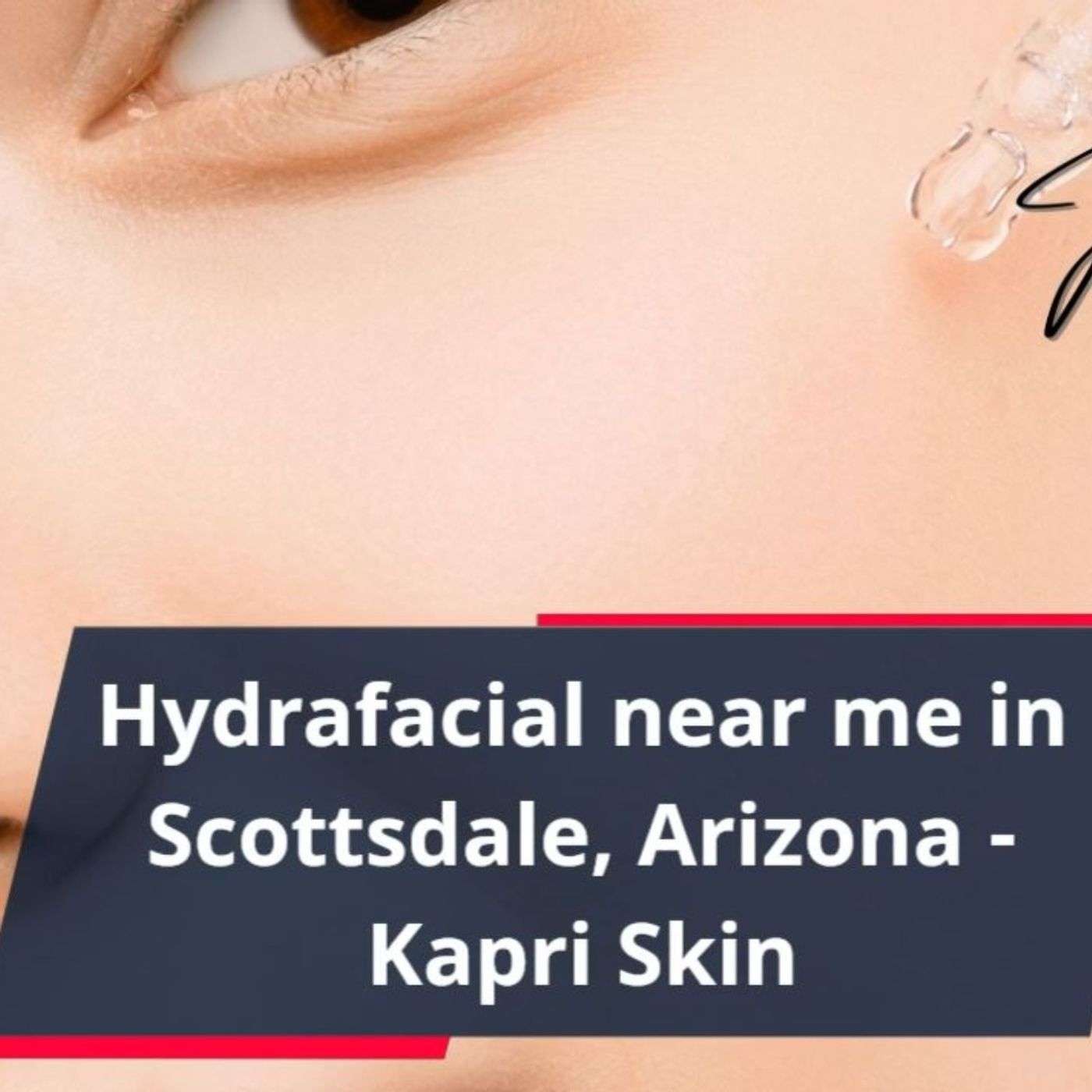 Hydrafacial near me in Scottsdale, Arizona episode artwork