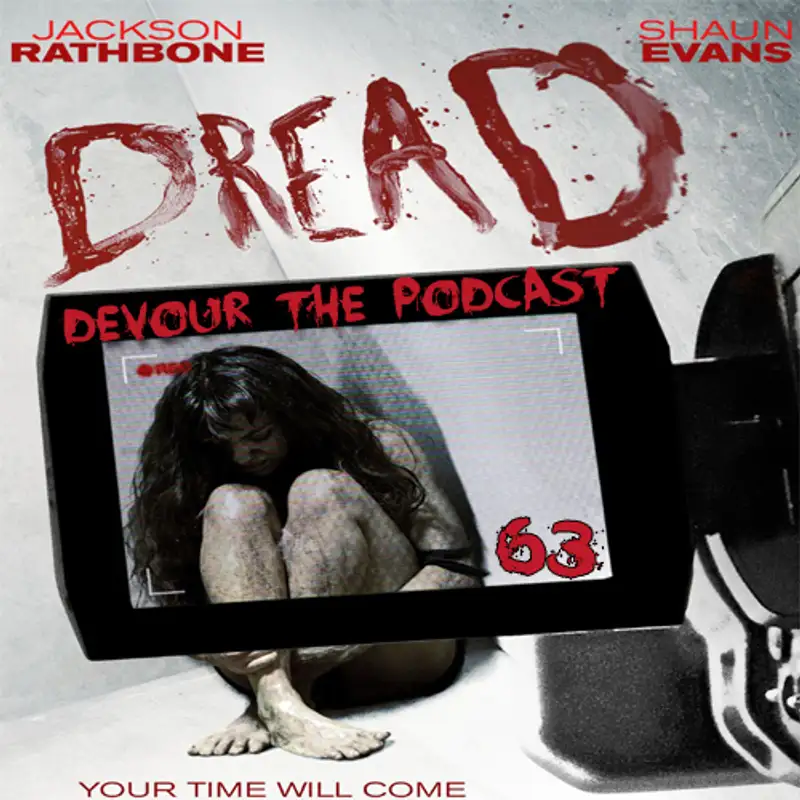 Devour the Podcast 63: Dread