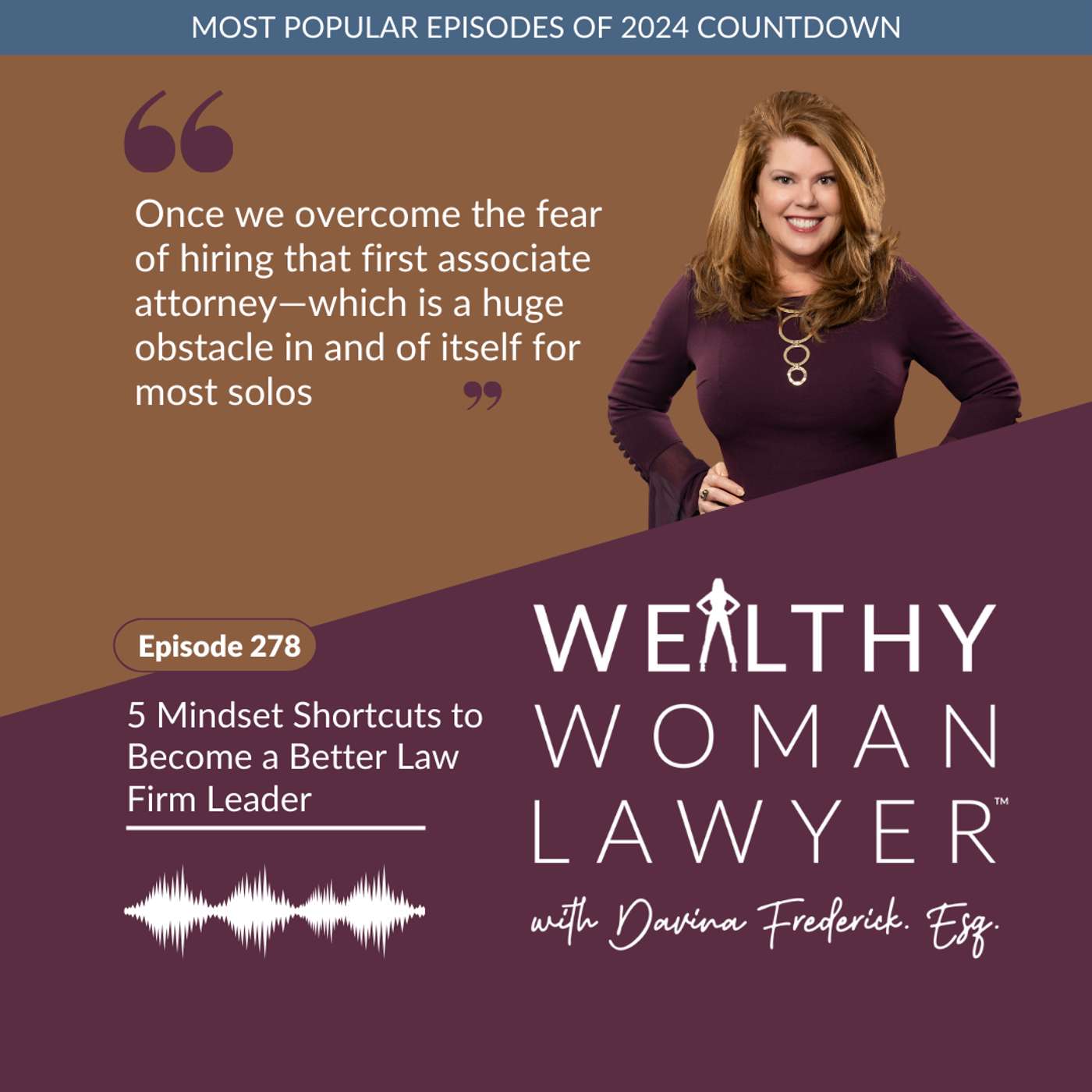 Episode 278 Most Popular 2024| 5 Mindset Shortcuts to Become a Better Law Firm Leader episode artwork