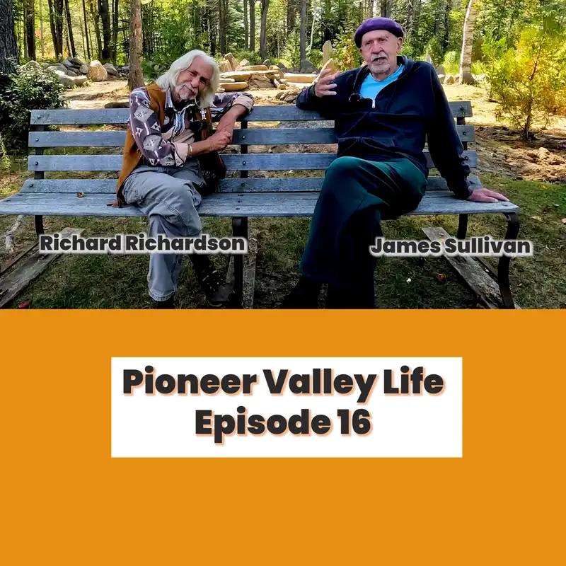 Pioneer Valley Life: Episode 16 Part 2 - Richard Richardson