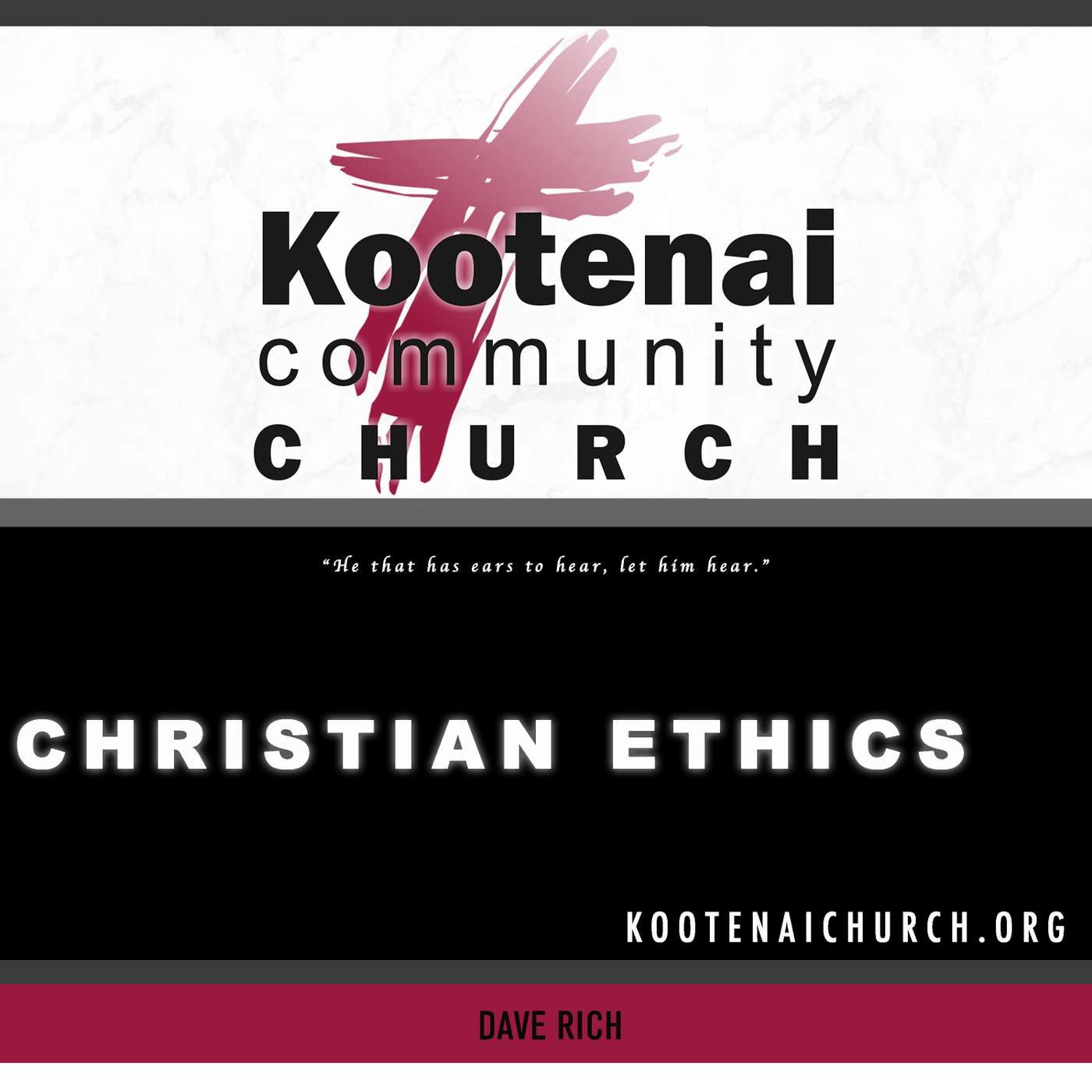 Kootenai Church Sunday School: Christian Ethics