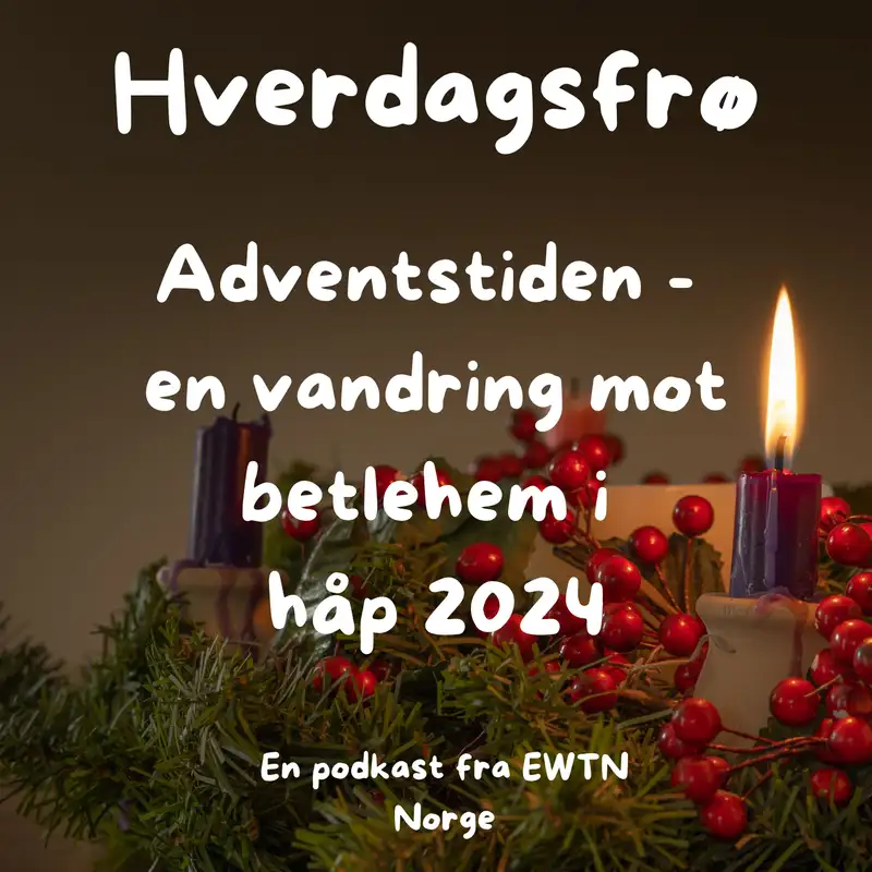 Adventstiden | En vandring mot betlehem i håp | Hverdagsfrø