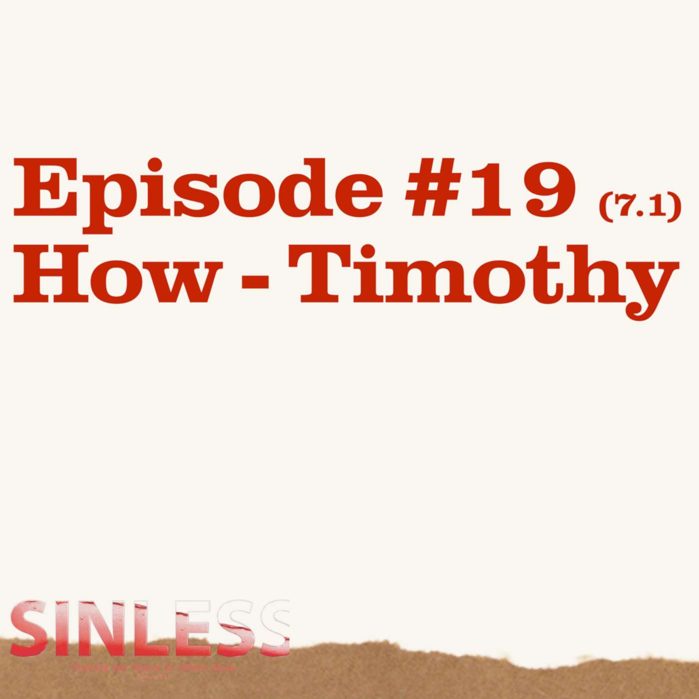 Episode 7.1 - How: Timothy episode artwork