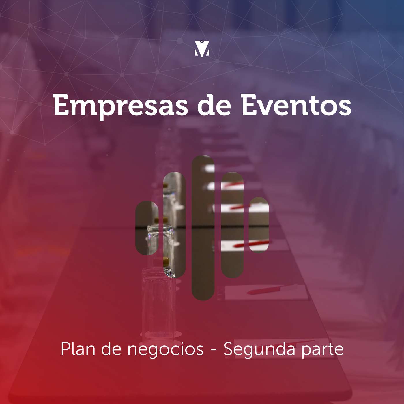 2 - EMPRESAS DE EVENTOS: Plan de negocios - Segunda parte episode artwork