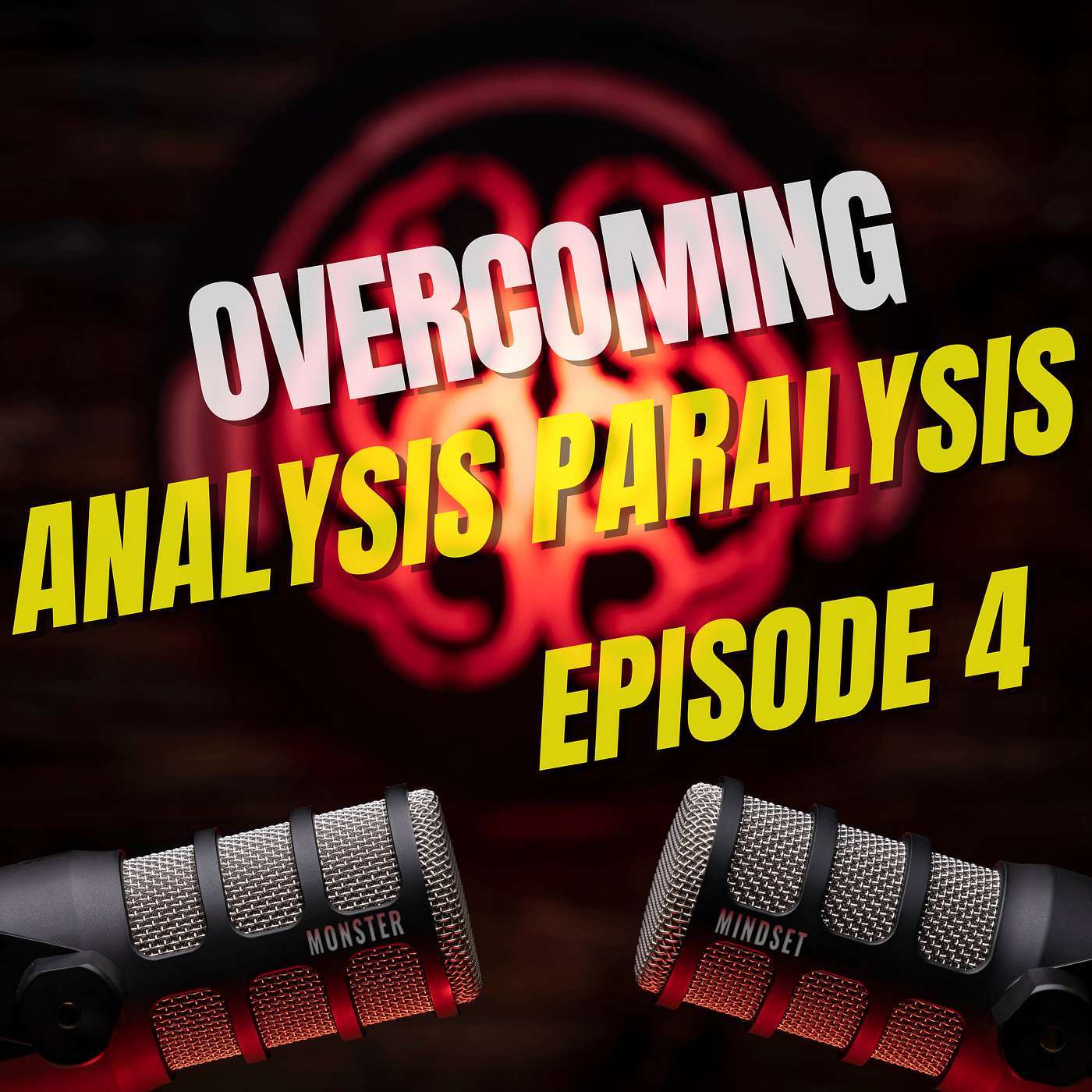 Overcoming Analysis Paralysis (4) | Monster Mindset w/Doug Bartlett
