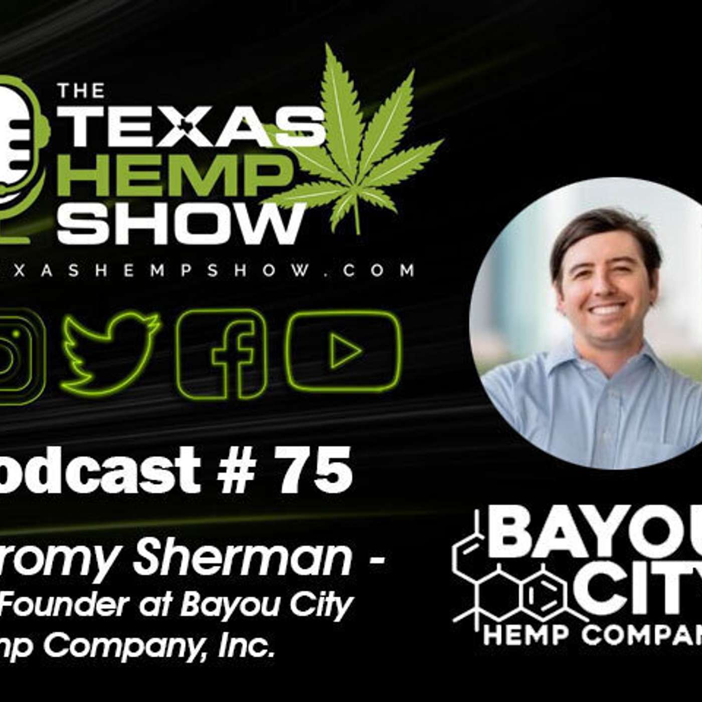 Podcast # 75 Bayou City Hemp - Jeromy Sherman episode artwork