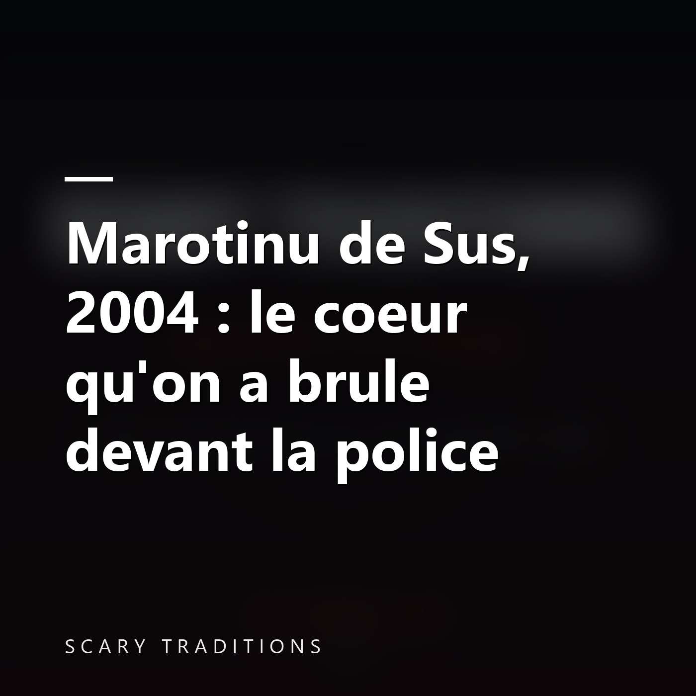 Scary Traditions - Des histoires vraies