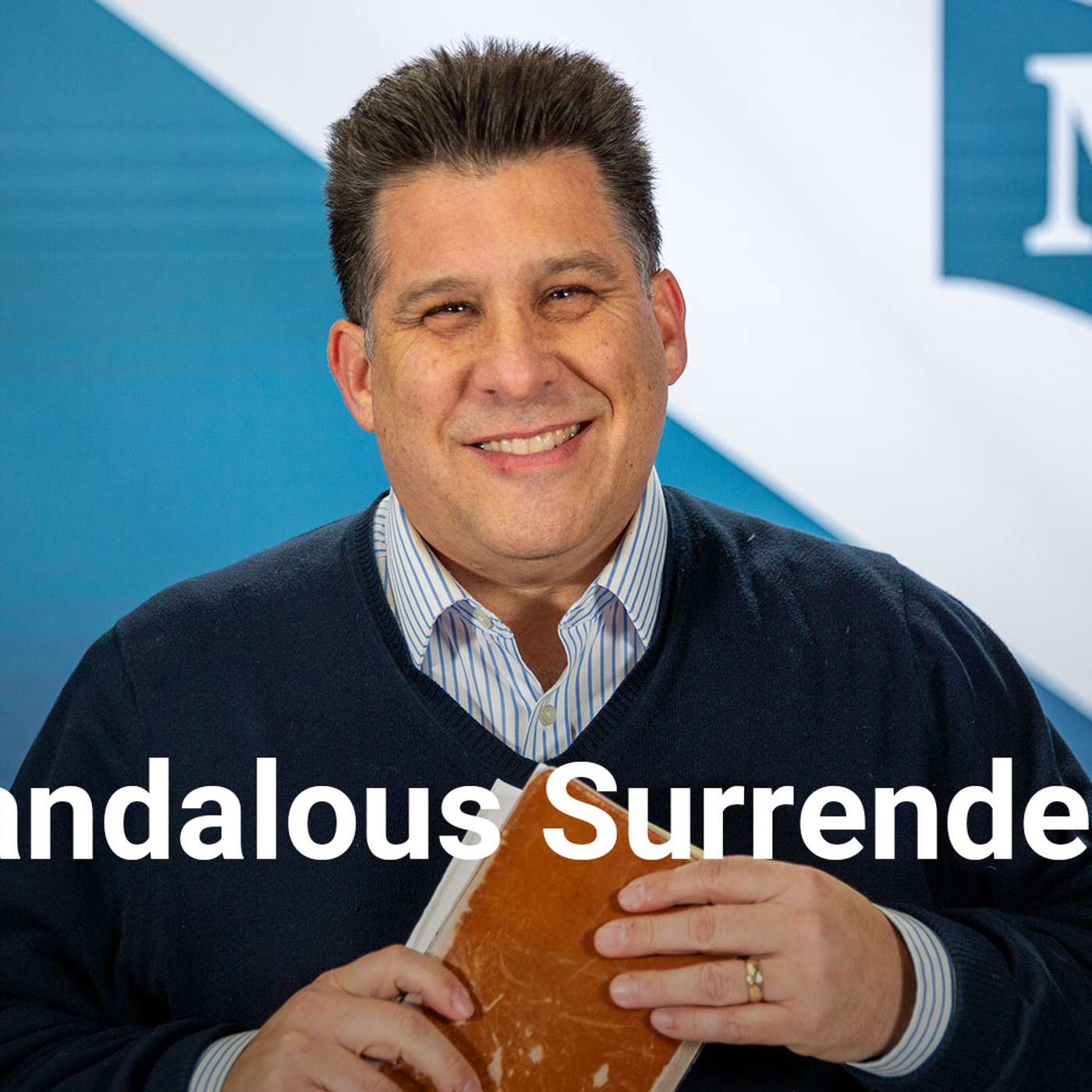 A Scandalous Surrender | The Gospel of Mark: The End is Just the Beginning | Week 45 episode artwork