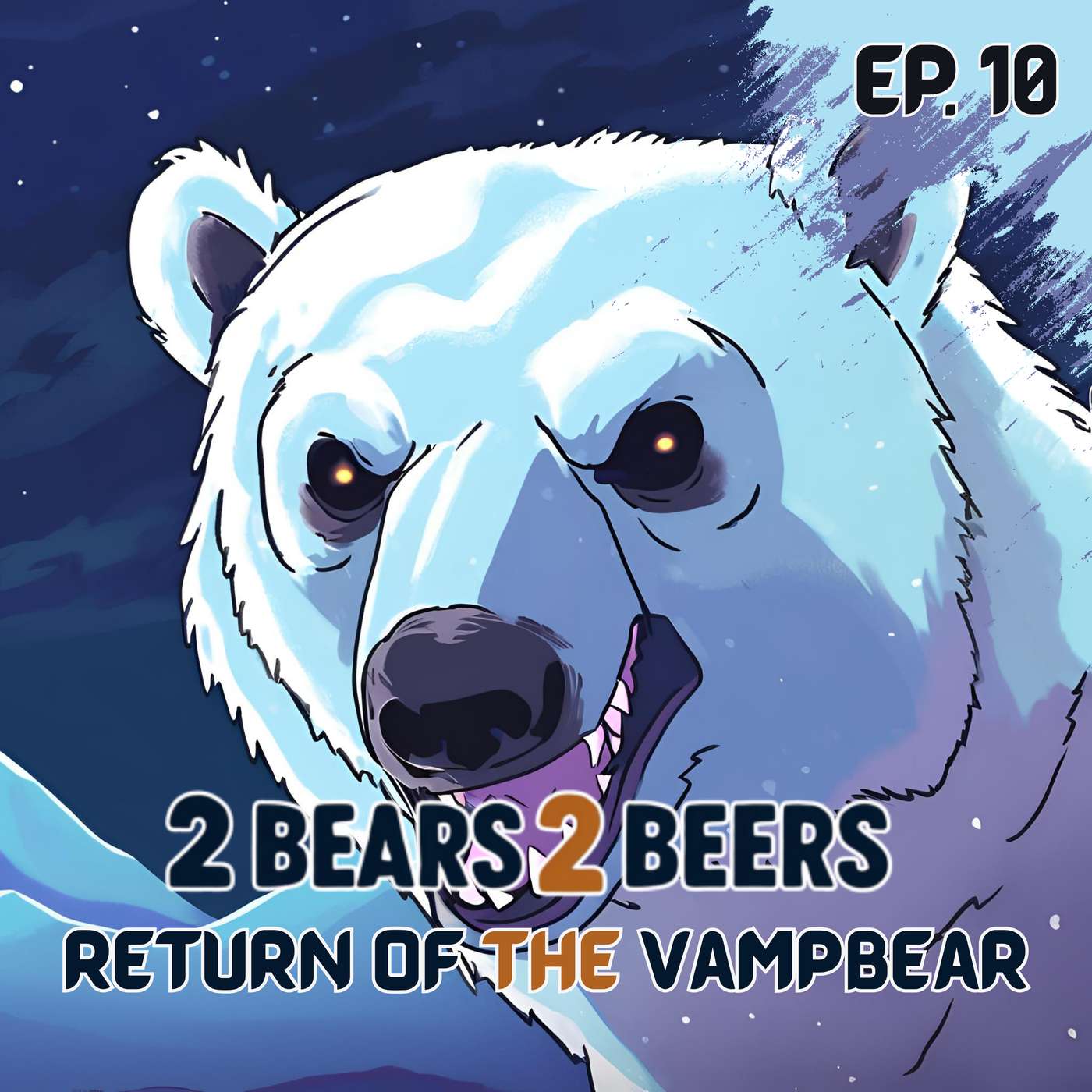 EP 10 | Return of The Vampbear episode artwork