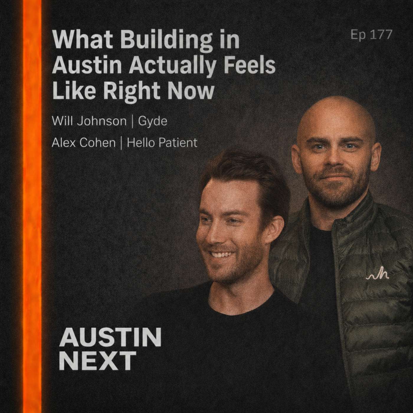 What Building in Austin Actually Feels Like Right Now | Will Johnson & Alex Cohen