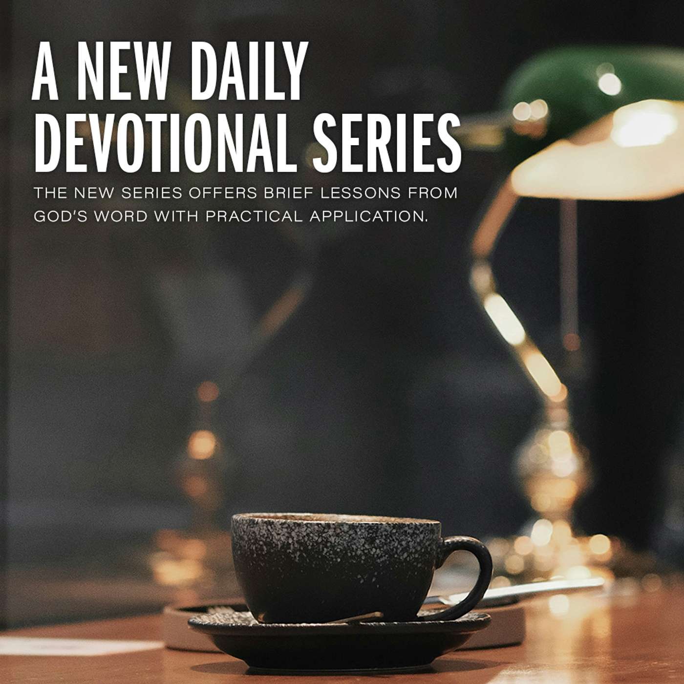 A New Daily Devotional Series