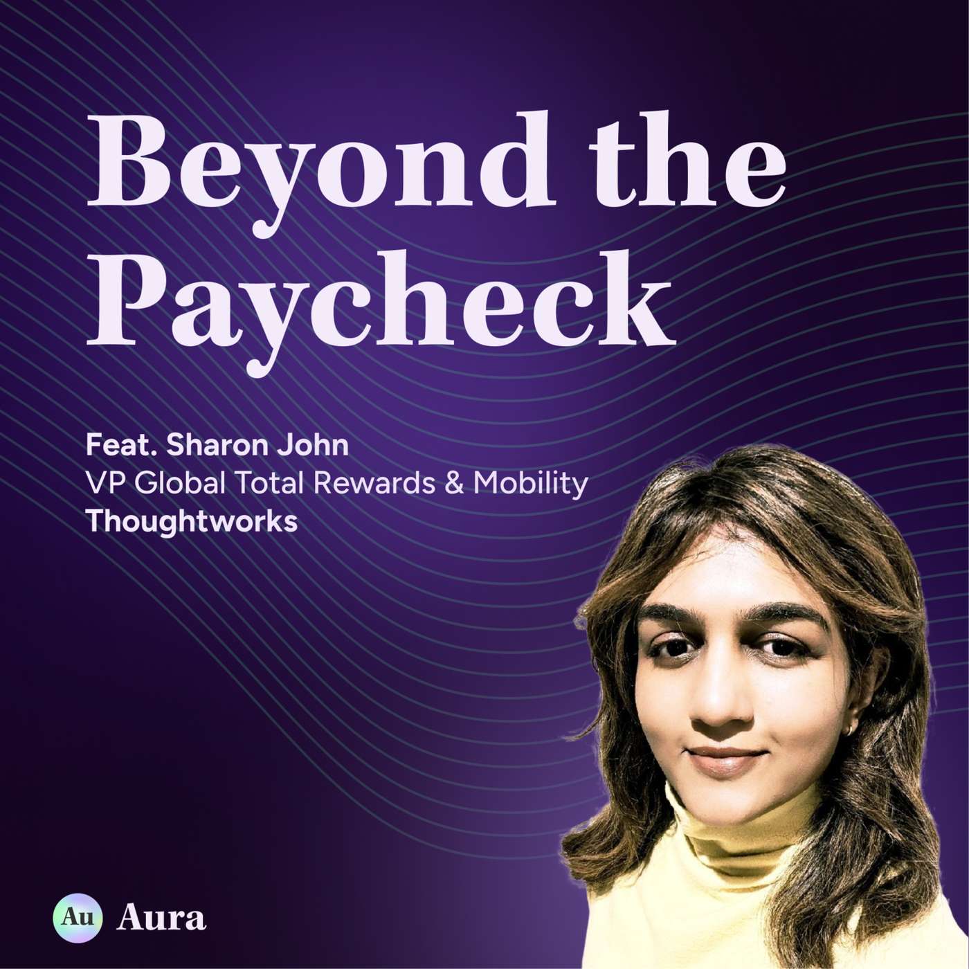 Sharon John, VP Global Total Rewards & Mobility at Thoughtworks