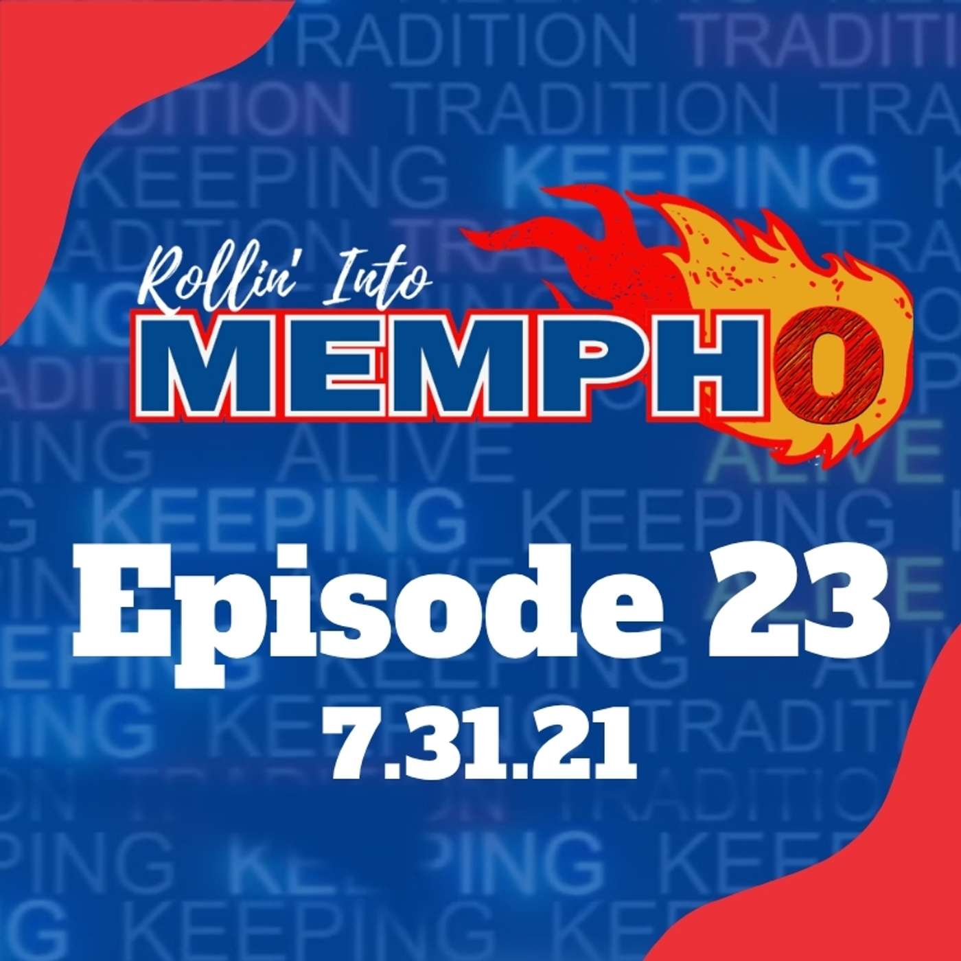 Rollin Into Mempho Episode #23 - 7/31/21 episode artwork