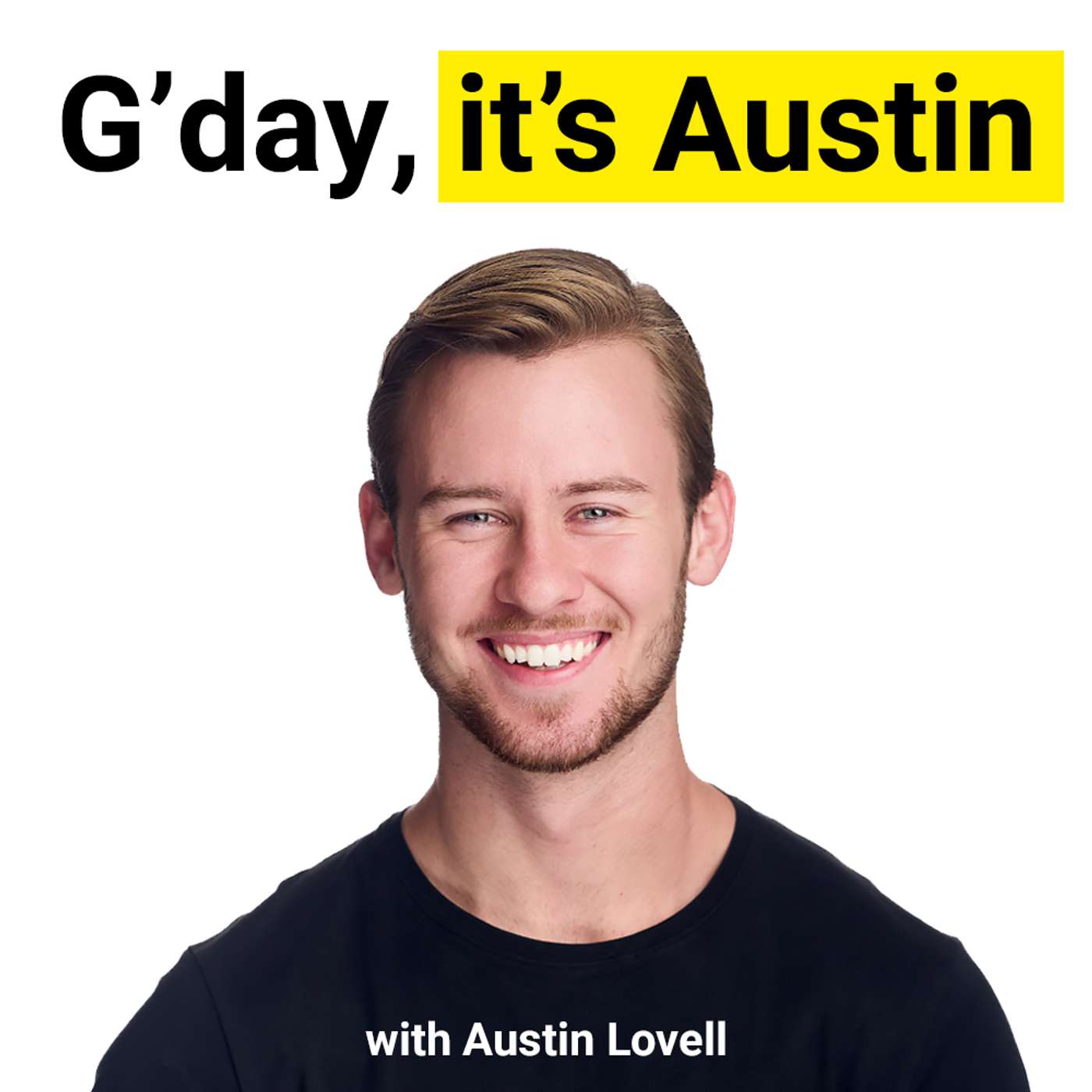 G'day, it's Austin podcast artwork