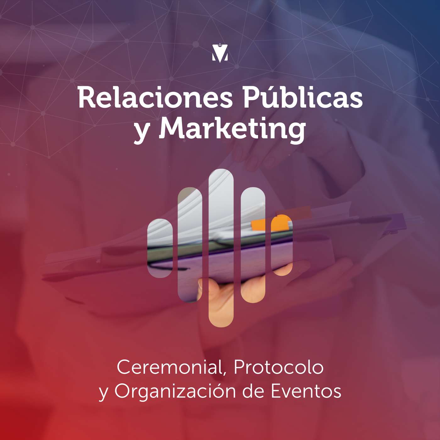 4 - RELACIONES PÚBLICAS Y MARKETING: Ceremonial, Protocolo y Organización de Eventos episode artwork