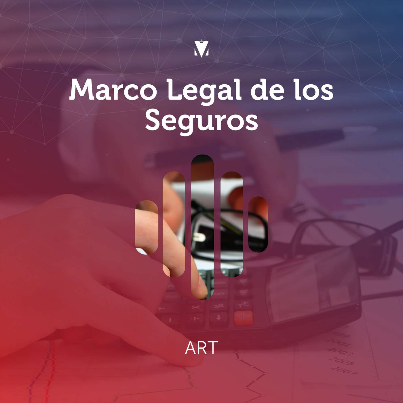 6 - MARCO LEGAL DE LOS SEGUROS: ART