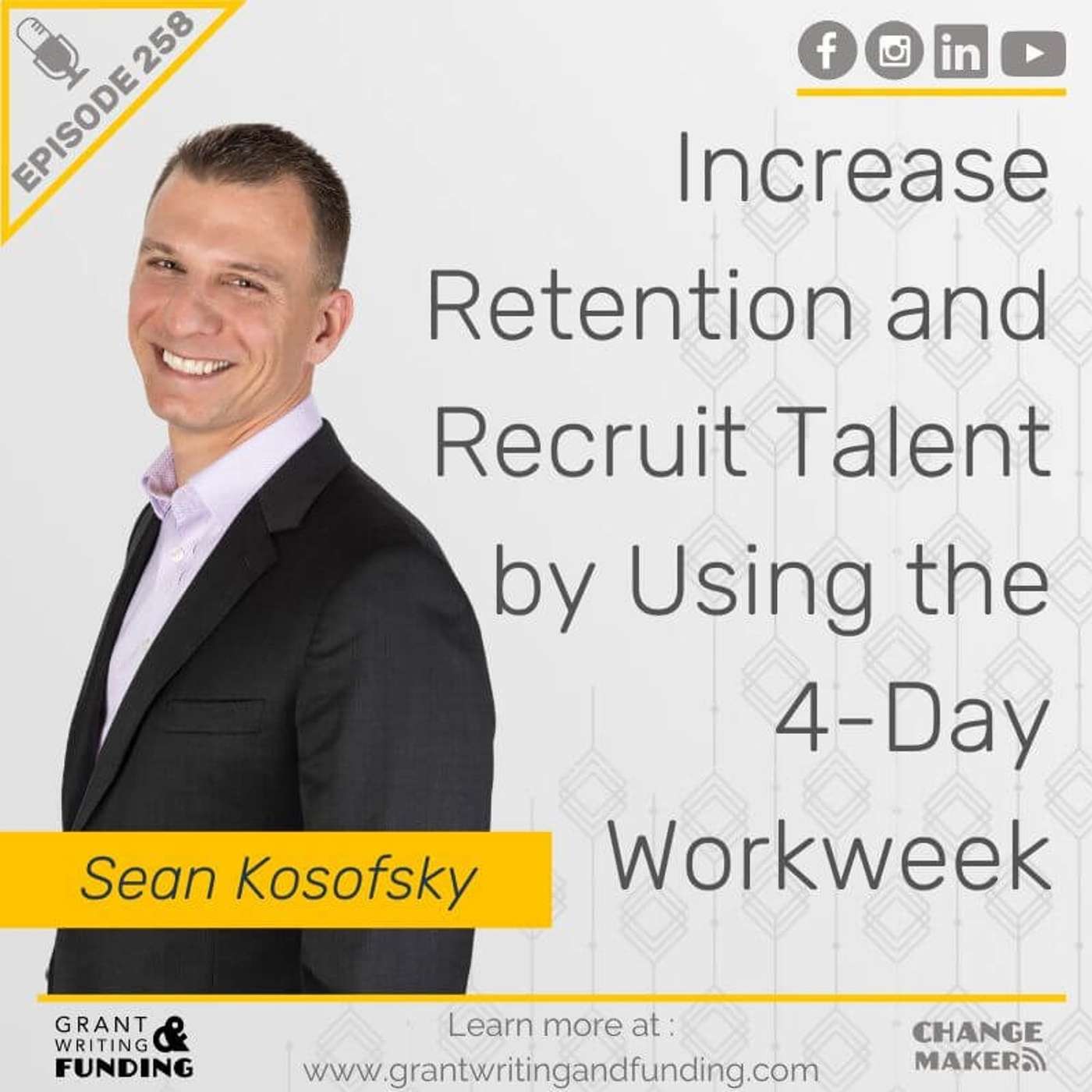 Ep.258: Increase Retention and Recruit Talent by Using the 4-Day Workweek