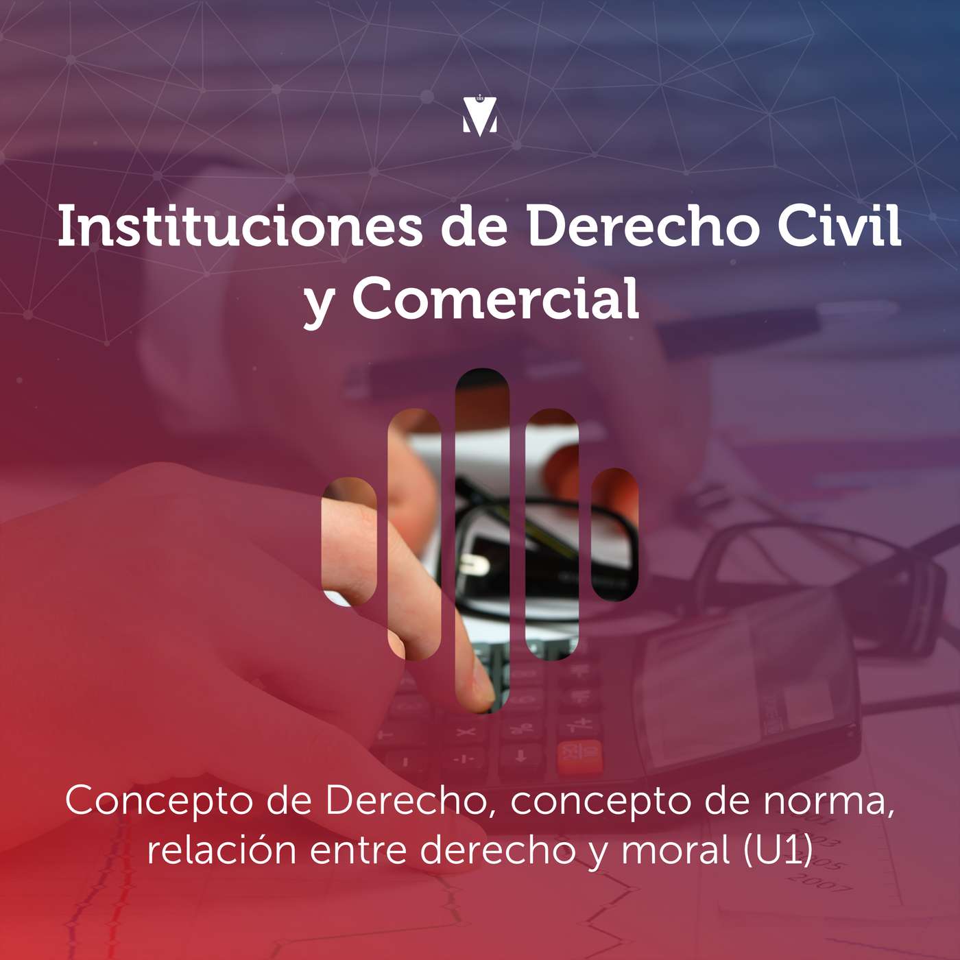 1 - INSTITUCIONES DE DERECHO CIVIL Y COMERCIAL: Concepto de Derecho, concepto de norma, relación entre derecho y moral