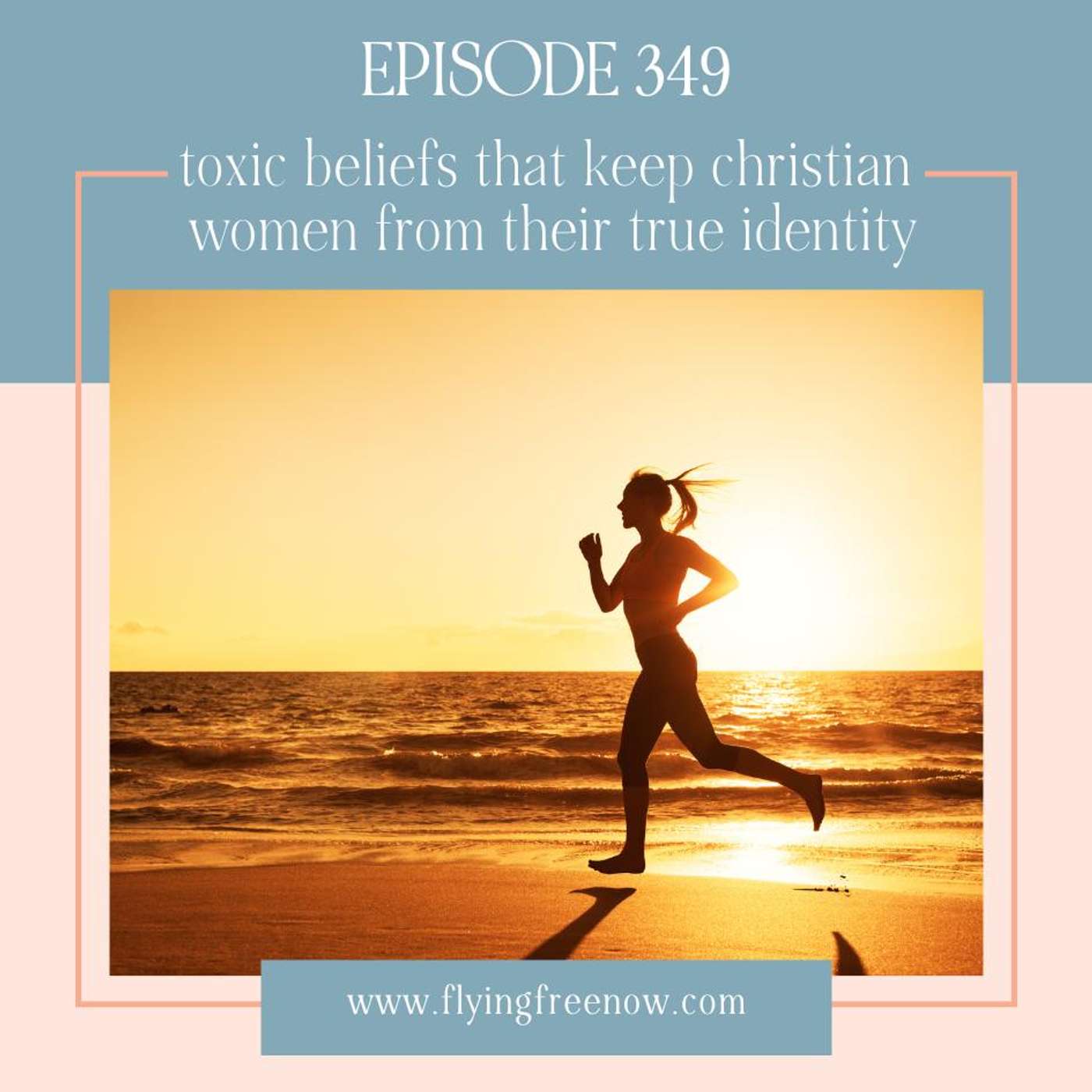 Toxic Beliefs That Keep Christian Women From Their True Identity (A Story about a Runner) [349]