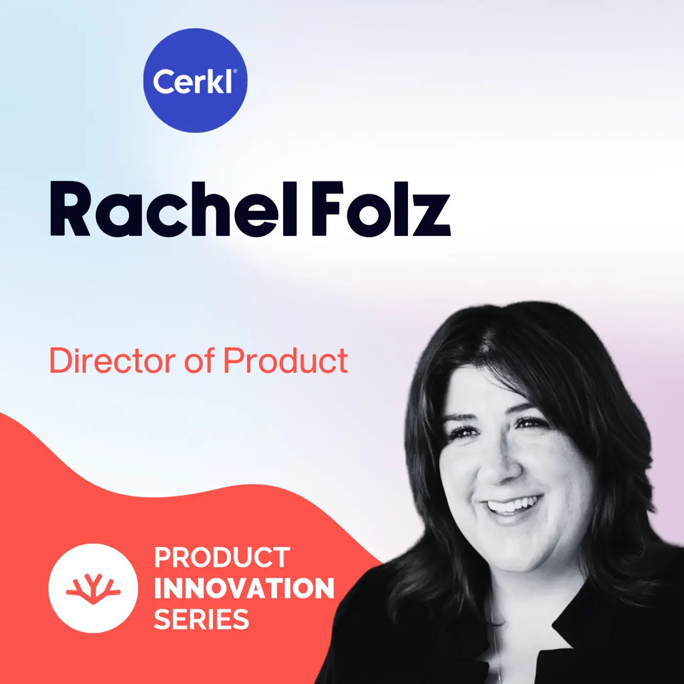 image of The Hardest Part Of Being The First Product Person In A Start-Up - Rachel Folz, Cerkl