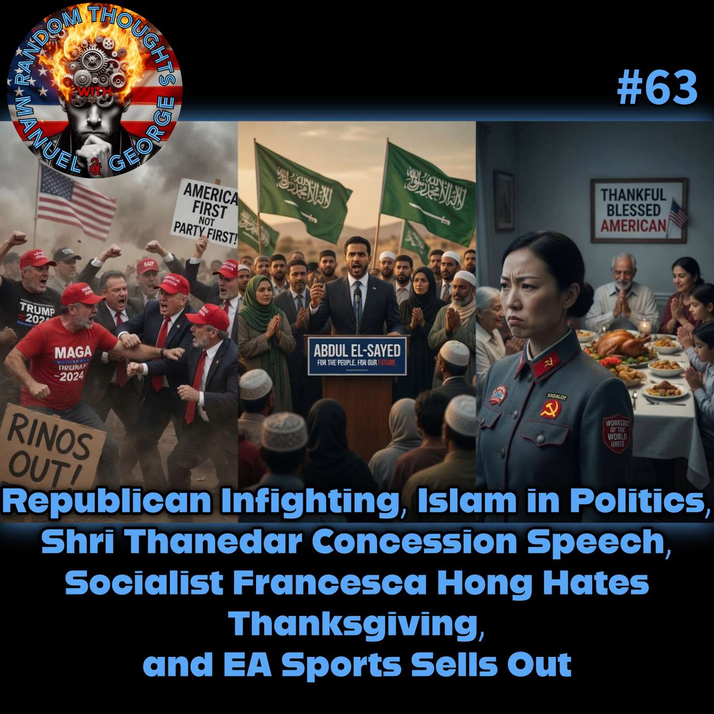 Republican Infighting, Islam in Politics, Shri Thanedar Concession Speech, Socialist Francesca Hong Hates Thanksgiving, and EA Sports Sells Out