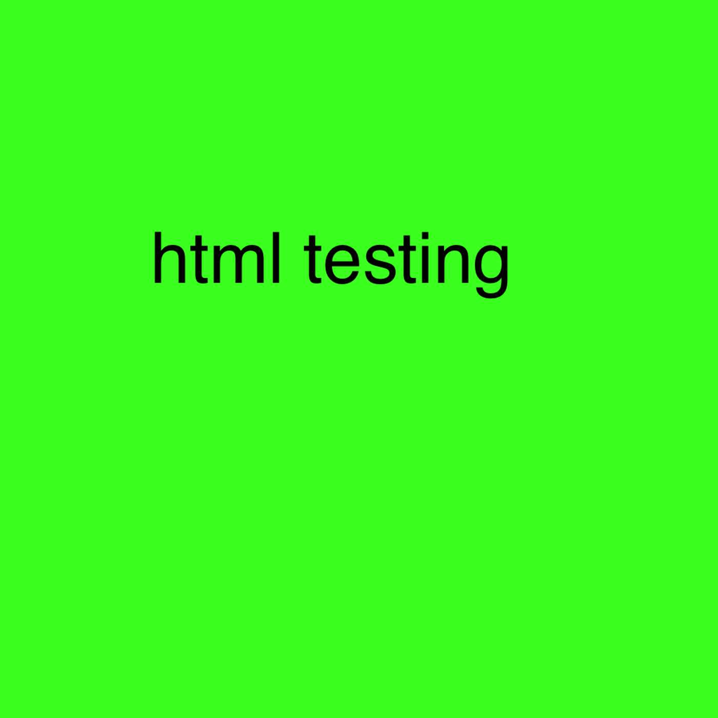 HTML testing in show notes