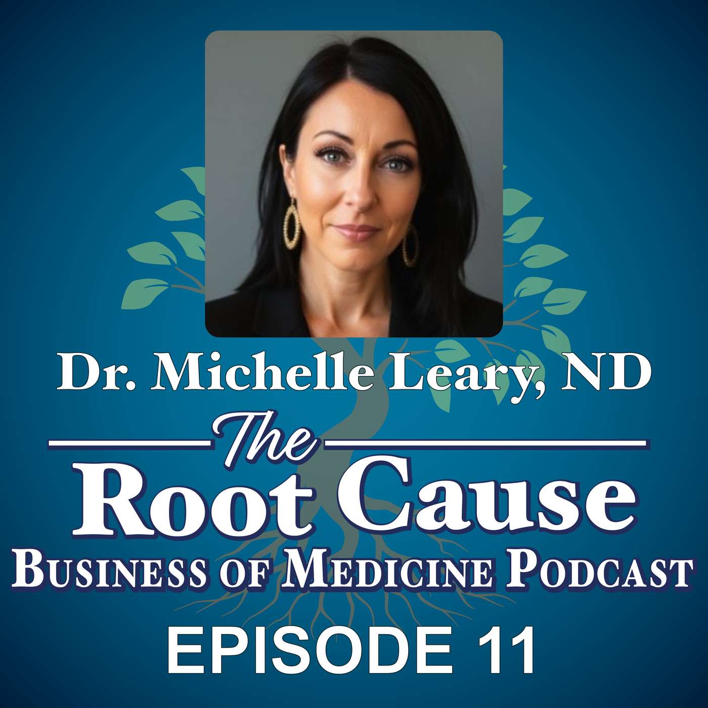 Episode 11 - Naturopathic Medicine Meets Functional Medicine: Building a Sustainable Membership Practice with Dr. Michelle Leary Episode 11 - Naturopathic Medicine Meets Functional Medicine: Building a Sustainable Membership Practice with Dr. Michelle Leary