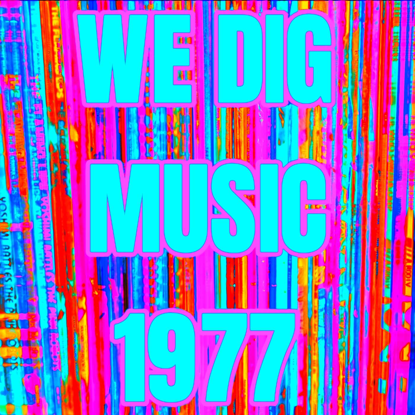 We Dig Music - Series 8 Episode 7 - Best of 1977