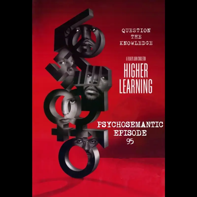 The Psychosemantic Podcast EP 95: Higher Learning