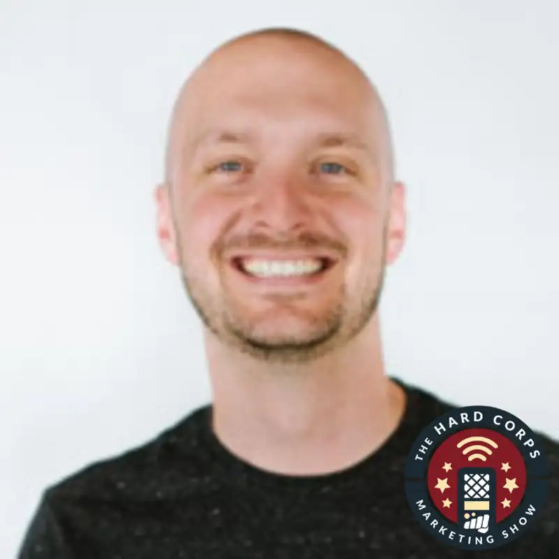 Customer Experience for Dummies - Kyle Lacy - Hard Corps Marketing Show #169