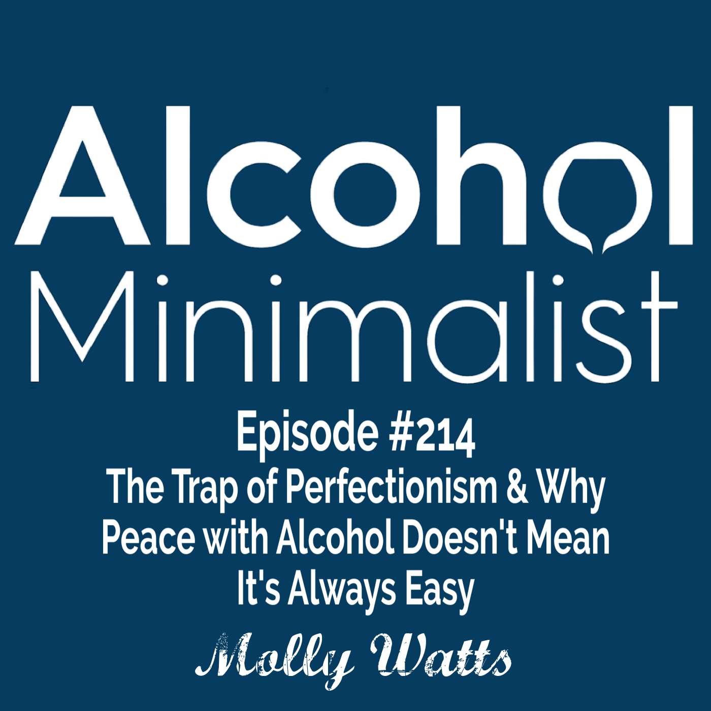 The Trap of Perfectionism & Why Peace with Alcohol Doesn't Mean It's Always Easy episode artwork