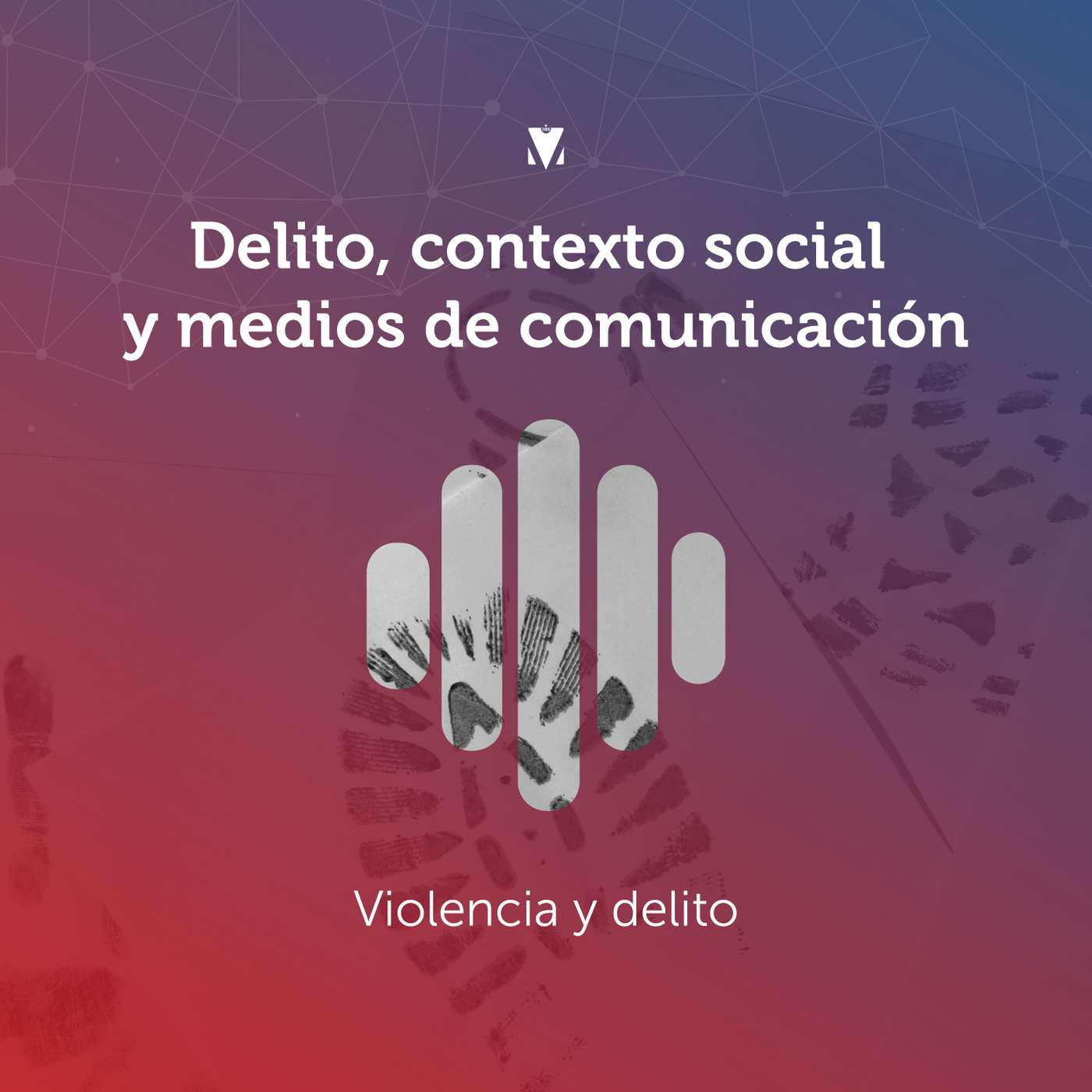 2 - DELITO, CONTEXTO SOCIAL Y MEDIOS DE COMUNICACIÓN: Violencia y Delito - Tratamiento de los Medios de Comunicación sobre la Violencia episode artwork