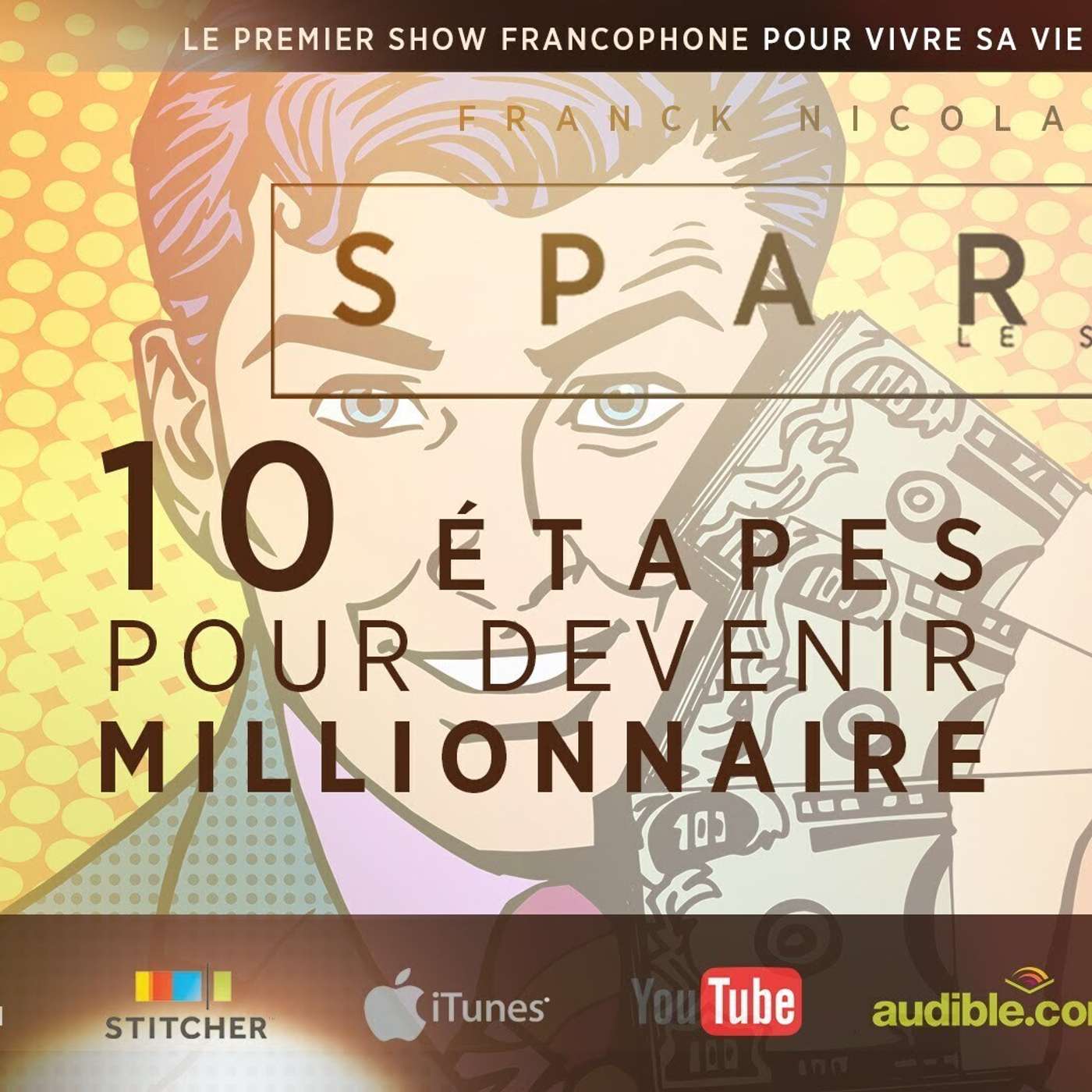 SPARK LE SHOW: Les 10 étapes pour devenir Millionnaire episode artwork