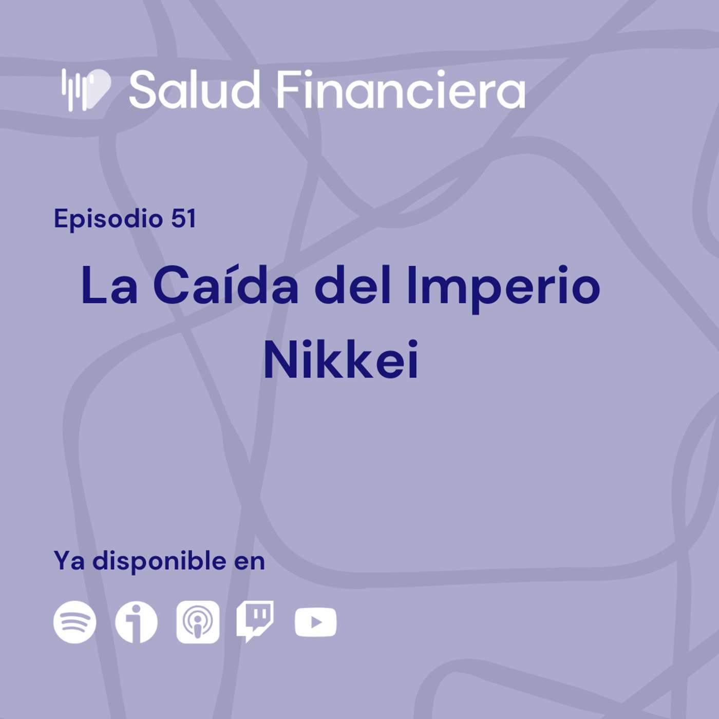 Salud Financiera #51: La Caída del Imperio Nikkei