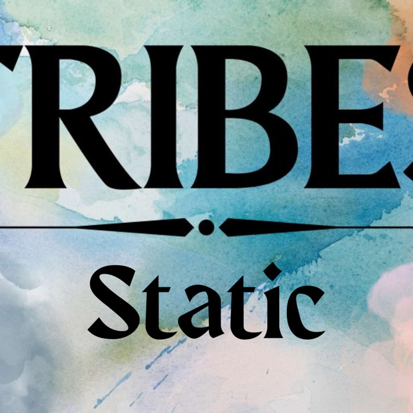 Tribes: Static - Todd Blanton episode artwork
