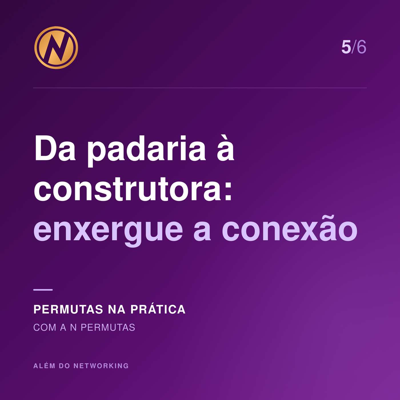 Da padaria à construtora: enxergue a conexão episode artwork