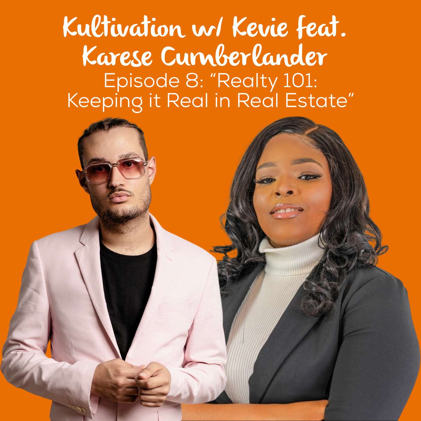 Realty 101: Homeownership, Hustle & Generational Wealth with Karese Cumberlander | Ep. 8 episode artwork
