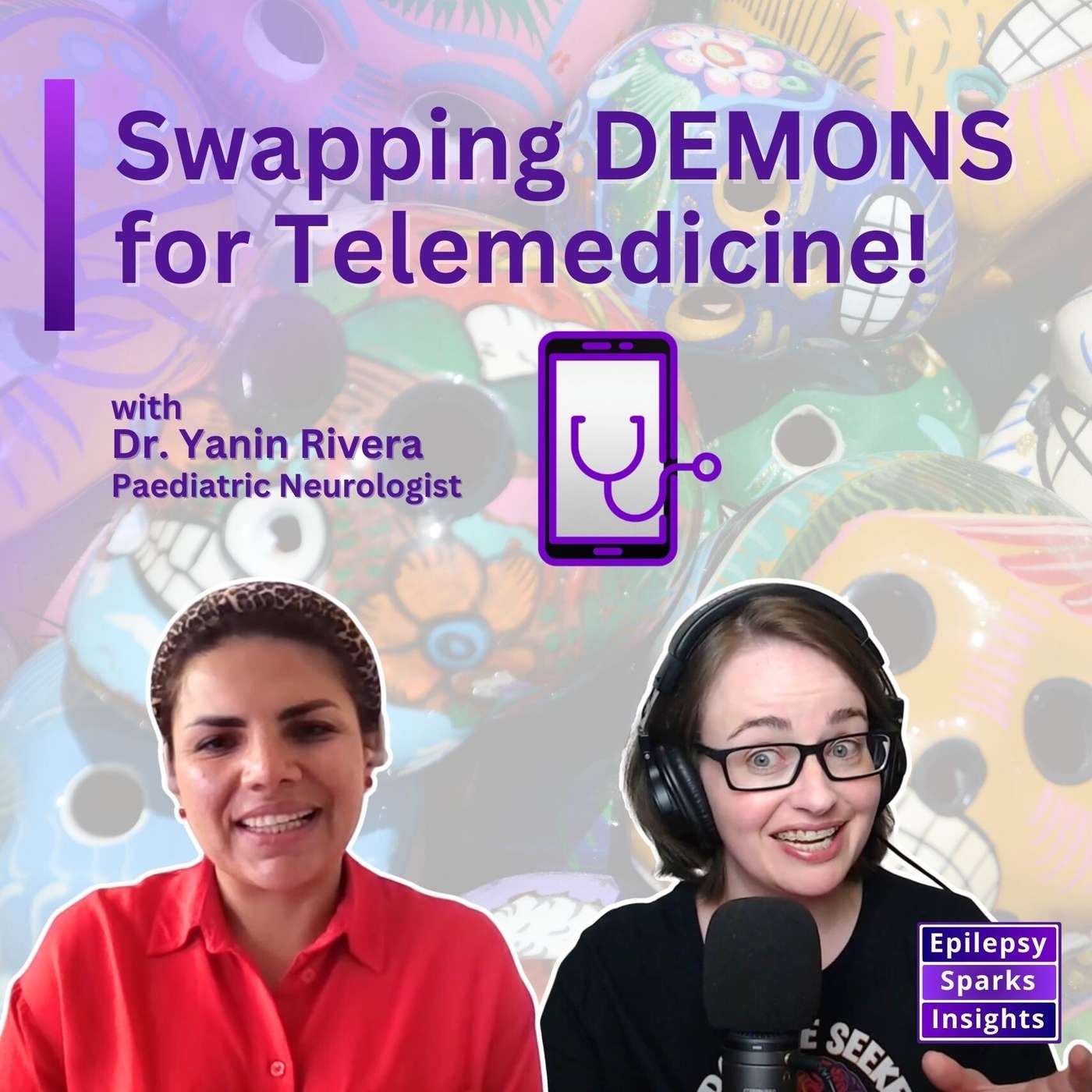 Epilepsy Care, Cultural Beliefs & Telemedicine in Mexico  Dr. Yanin Rivera episode artwork