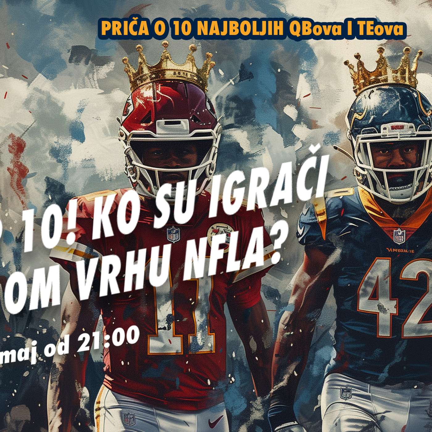 99 jardi #186 NFL TOP 10! KO SU IGRAČI NA SAMOM VRHU NFLa?PRIČA O 10 NAJBOLJIH QBova i TEova