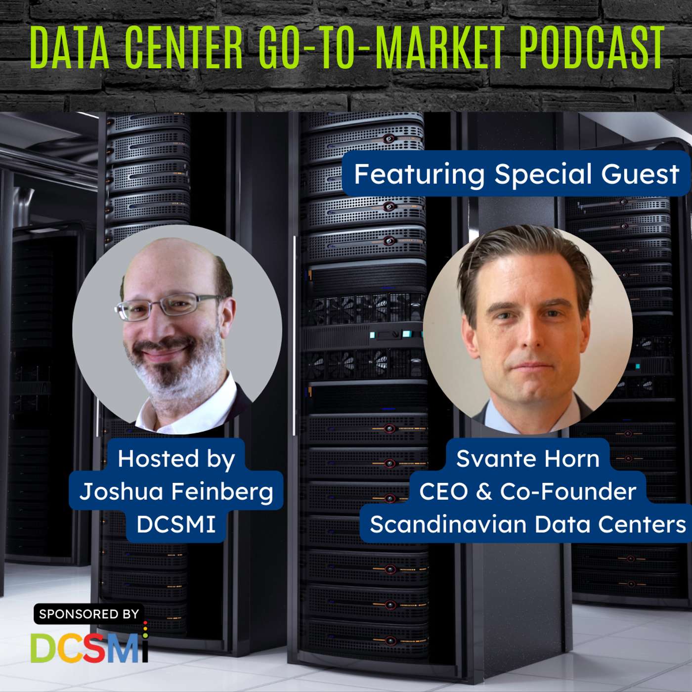 Ep. 46 Svante Horn, CEO & Co-Founder of Scandinavian Data Centers | Data Center Go-to-Market Podcast