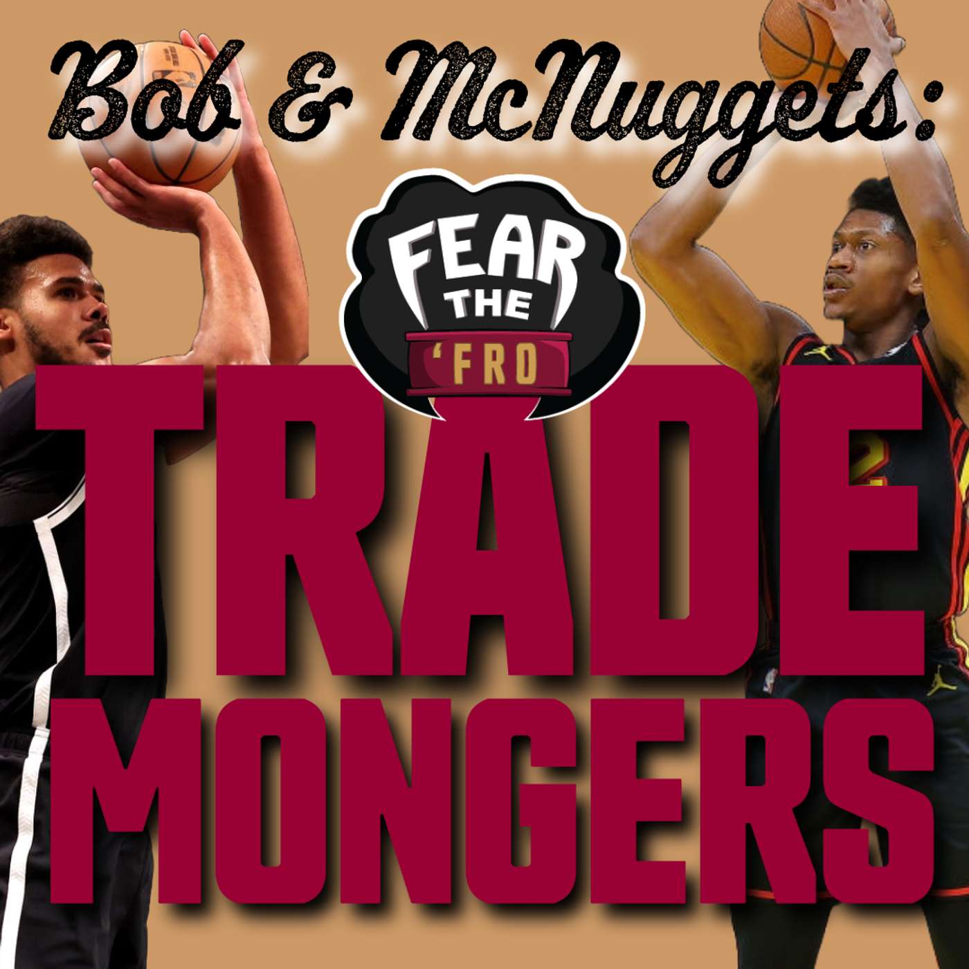 Trade Mongers: Bob & McNuggets Fix The Cavs