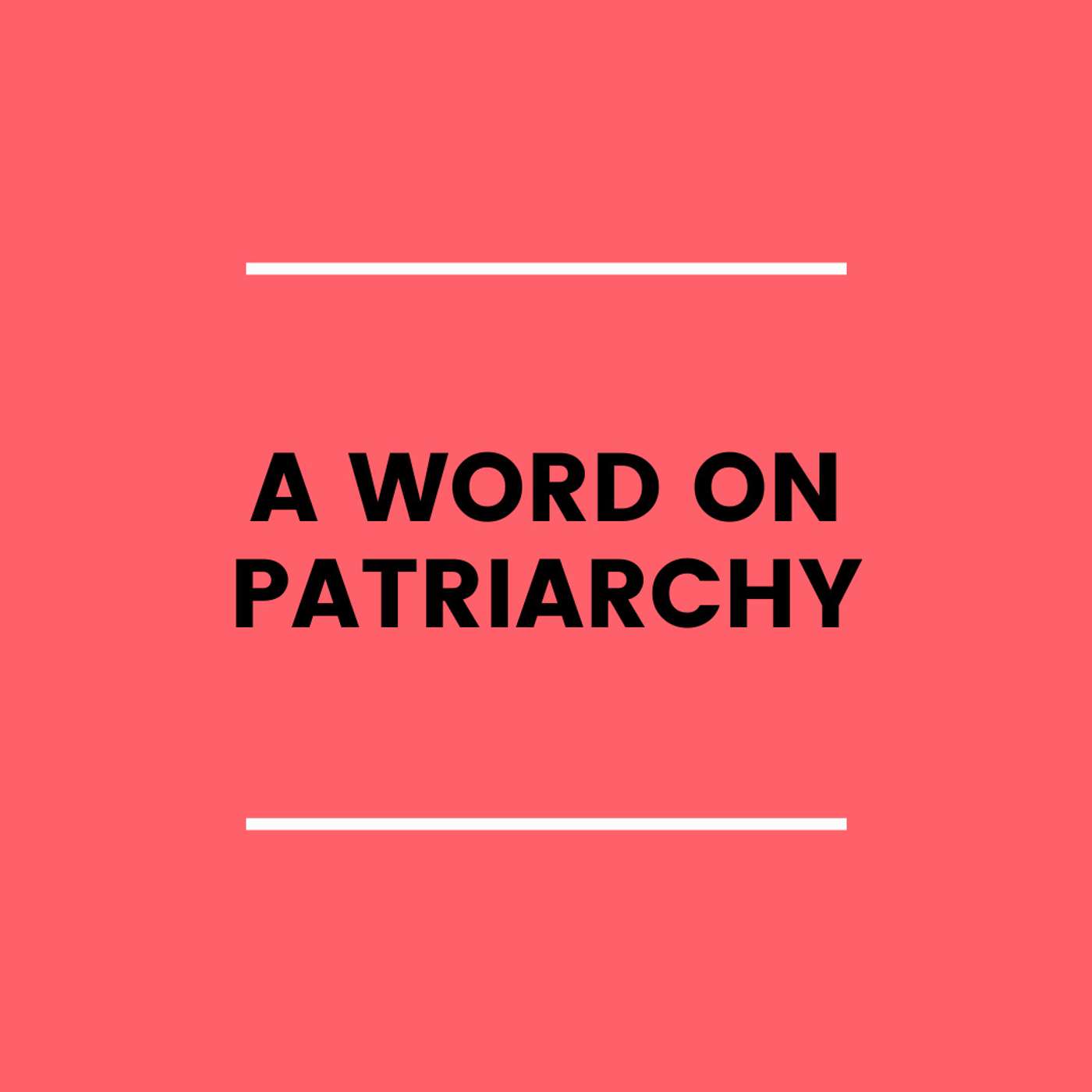 3. A Word on Patriarchy episode artwork
