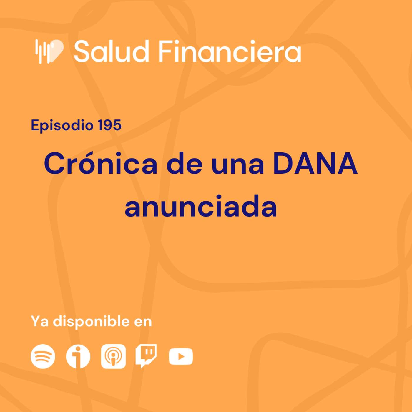 Salud Financiera #195: Crónica de una DANA anunciada
