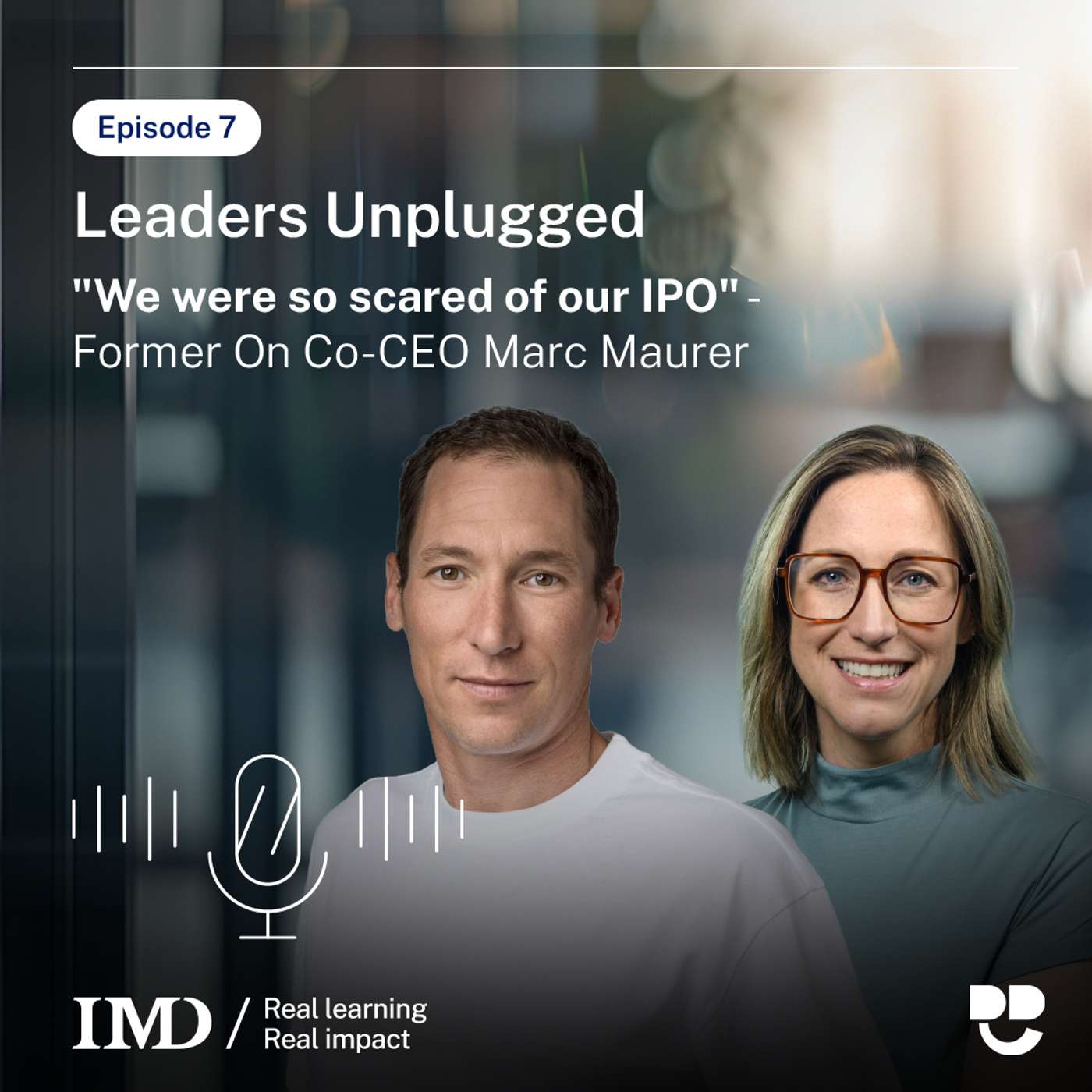 “We were so scared of our IPO”: Leaders Unplugged with former On-CEO Marc Maurer