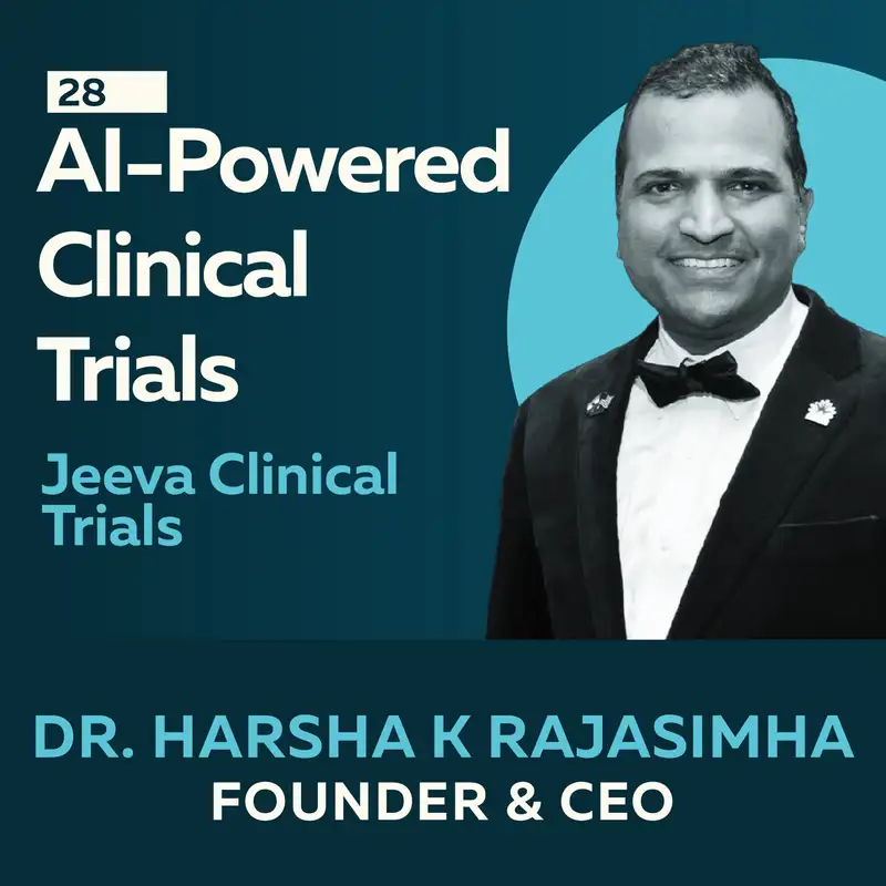 AI-Powered Clinical Trials: Building Health Equity through Technology with Dr. Harsha Rajasimha