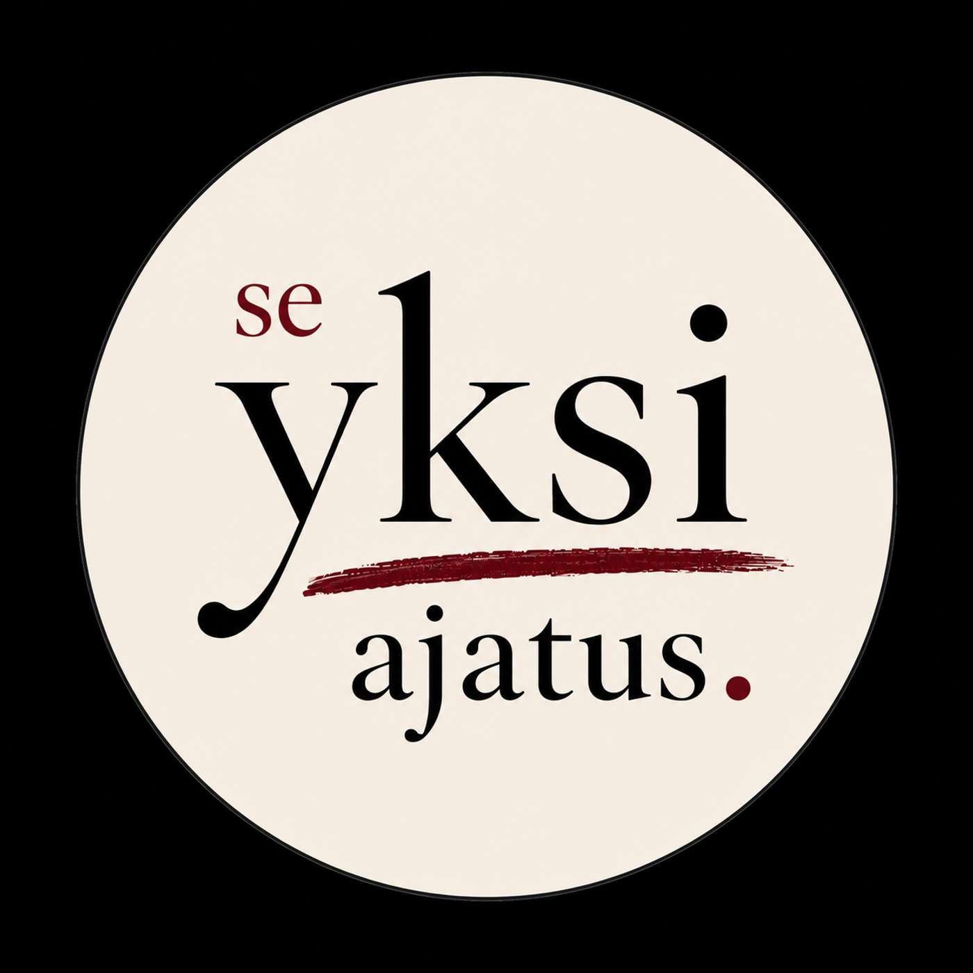 Se yksi ajatus